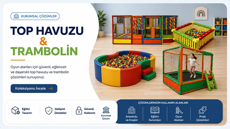 Top Havuzu ve Trambolin